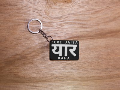 Tere Jaisa Yaar kaha -Black -Designable Dialogues Keychain(Combo Set Of 2)