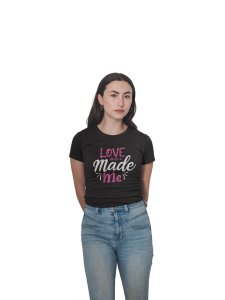 Love Made Me Black-Printed T-Shirts